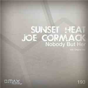 Sunset Heat, Joe Cormack - Nobody But Her download free