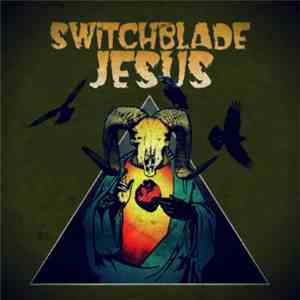 Switchblade Jesus - Switchblade Jesus download free