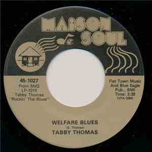 Tabby Thomas - Welfare Blues / Leave It Like It Is download free