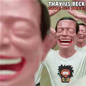 Thavius Beck - Give Us Free! download free