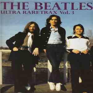 The Beatles - Ultra Rare Trax Vol. 3 download mp3 flac