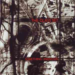 The Glass Set - Something Unknown download mp3 flac