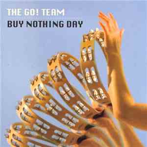 The Go! Team - Buy Nothing Day download free