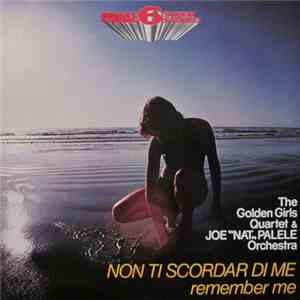 The Golden Girls Quartet & Joe "Nat" Palele Orchestra - Non Ti Scordar Di Me (Remember Me) download free