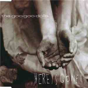 The Goo Goo Dolls - Here Is Gone download mp3 flac