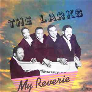 The Larks  - My Reverie - The Best Of The Larks - Volume One download mp3 flac