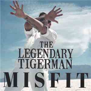 The Legendary Tigerman - Misfit download free