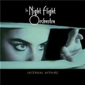 The Night Flight Orchestra - Internal Affairs download mp3 flac