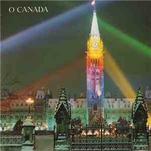 The Royal Canadian Mounted Police Band, L'Orchestre De La Gendarmerie Royale Du Canada - O Canada download free