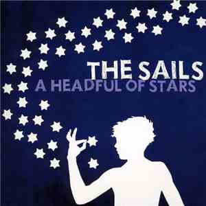 The Sails - A Headful Of Stars download mp3 flac
