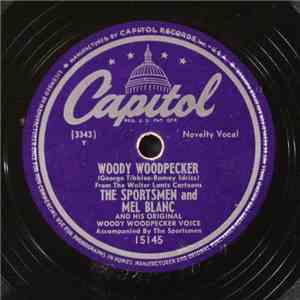 The Sportsmen And Mel Blanc - Woody Woodpecker / I'd Love To Live In Loveland With A Girl Like You download free