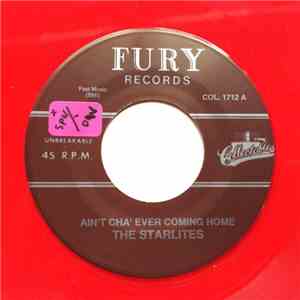 The Starlites - Ain't Cha' Ever Coming Home / Silver Linings download mp3 flac