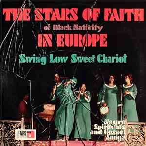 The Stars Of Faith Of Black Nativity - In Europe - Sweet Low Sweet Chariot (Negro Spirituals And Gospel Songs) download mp3 flac