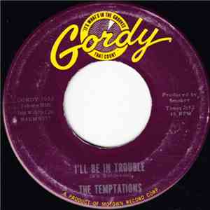 The Temptations - I'll Be In Trouble / The Girl's Alright With Me download mp3 flac