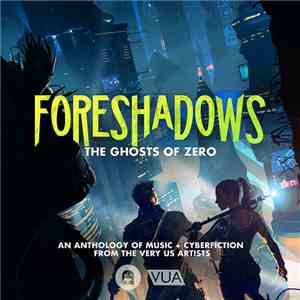 The Very Us Artists - Foreshadows (The Ghosts Of Zero) download mp3 flac