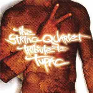 The Vitamin String Quartet - The String Quartet Tribute To Tupac download mp3 flac