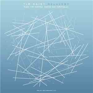 Tim Daisy - Relucent - Music For Marimba, Radios, And Turntables download free