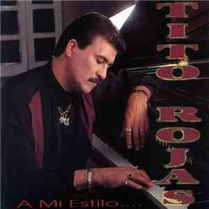 Tito Rojas - A Mi Estilo.... download mp3 flac