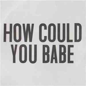 Tobias Jesso Jr. - How Could You Babe download mp3 flac