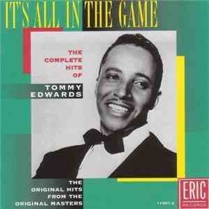 Tommy Edwards - It's All In The Game: The Complete Hits Of Tommy Edwards download mp3 flac