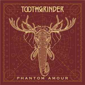 TOOTHGRINDER - Phantom Amour download mp3 flac