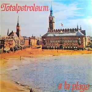 Totalpetroleum - A La Plage download free