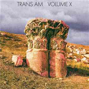 Trans Am  - Volume X download mp3 flac