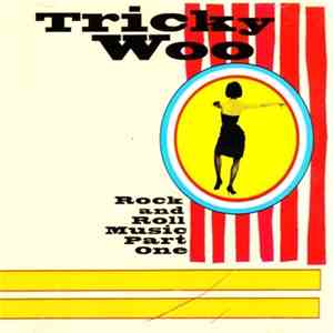 Tricky Woo - Rock And Roll Music Part One download mp3 flac