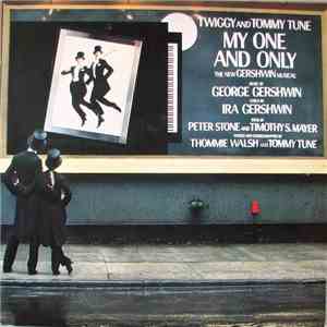 Twiggy  And Tommy Tune  - My One And Only (Original Cast Recording) download mp3 flac