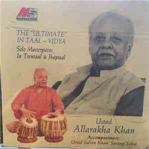 Ustad Allarakha Khan - The "Ultimate" In Taal-Vidya download mp3 flac