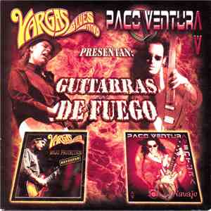 Vargas Blues Band / Paco Ventura - Guitarras De Fuego download free