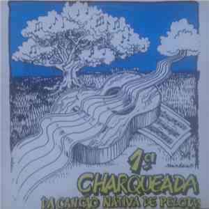 Various - 1ª Charqueada Da Canção Nativa De Pelotas download free