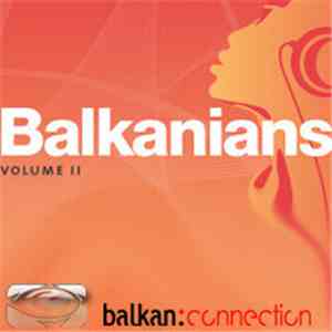 Various - Balkanians Volume II download mp3 flac