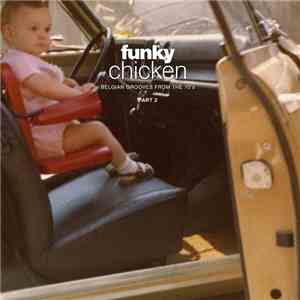 Various - Funky Chicken: Belgian Grooves From The 70's - Part 2 download mp3 flac