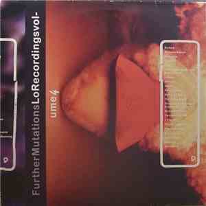 Various - FurtherMutationsLoRecordingsvol-ume4 download mp3 flac