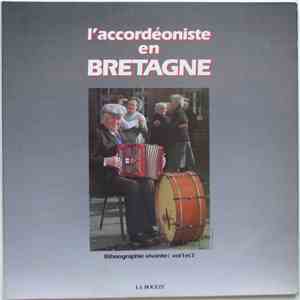 Various - L'Accordéoniste En Bretagne - Ethnographie Vivante: Vol 1 Et 2 download mp3 flac