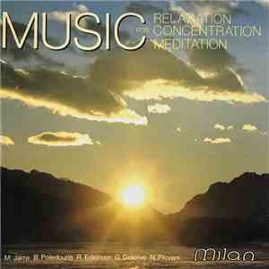 Various - Music For Relaxation Concentration Meditation download free
