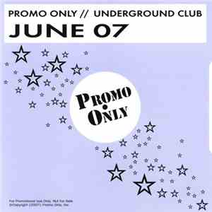 Various - Promo Only Underground Club June 2007 download mp3 flac