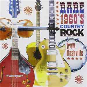 Various - Rare 1960's Country Rock From Nashville download free
