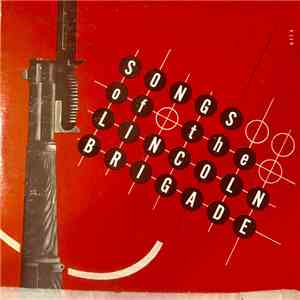 Various - Songs Of The Lincoln & International Brigades download free