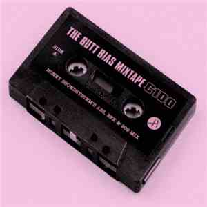 Various - The Butt Bias Mixtape download free