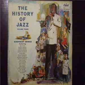 Various - The History Of Jazz Vol. 3 – Everybody Swings download free
