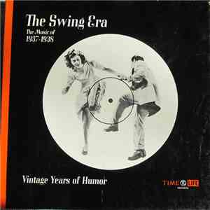 Various - The Swing Era: The Music Of 1937-1938: Vintage Years Of Humor download free