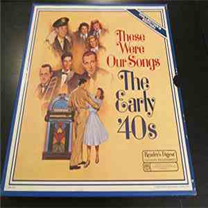 Various - These Were Our Songs - The Early '40s download mp3 flac