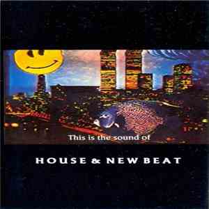 Various - This Is The Sound Of... House & New Beat download free
