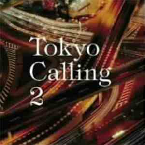 Various - Tokyo Calling 2 download free
