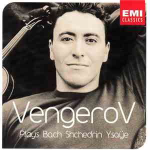 Vengerov - Plays Bach Shchedrin Ysaÿe download mp3 flac