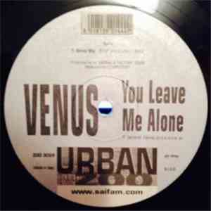 Venus  - You Leave Me Alone download free