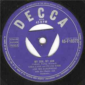 Vera Lynn And Frank Weir And His Saxophone With His Chorus And Orchestra - My Son, My Son download mp3 flac