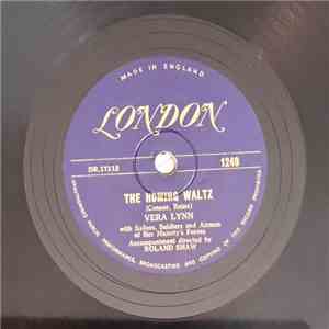 Vera Lynn, Soldiers And Airmen Of Her Majesty's Forces - The Homing Waltz / When Swallows Say Goodbye download mp3 flac